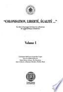 Colonisation, liberté, égalité-- 