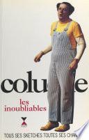 Coluche, les inoubliables