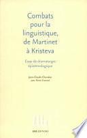 Combats pour la linguistique, de Martinet à Kristeva
