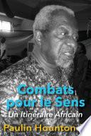 Combats pour le Sens: Un Itineraire Africain