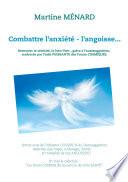 Combattre l'anxiété - l'angoisse...