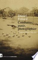 Combattre, punir, photographier