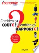 Combien ça coûte ? Combien ça rapporte ?