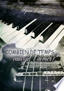Combien de temps vais-je t'aimer ?