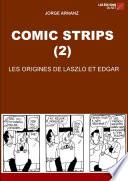 Comic Strips (2): Les origines de Laszlo et Edgar