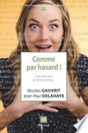 Comme par hasard !