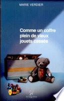 Comme un coffre plein de vieux jouets cassés