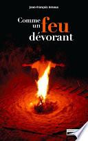 Comme un feu dévorant