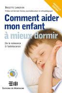 Comment aider mon enfant à mieux dormir