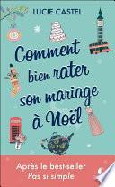 Comment bien rater son mariage à Noël