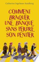 Comment braquer une banque sans perdre son dentier ?