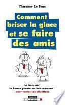 Comment briser la glace... et se faire des amis