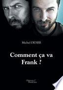 Comment ça va Frank ?