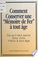 Comment conserver une mémoire de fer à tout âge ?
