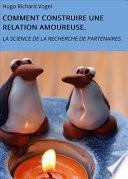 COMMENT CONSTRUIRE UNE RELATION AMOUREUSE.
