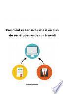 Comment créer un business en plus de ses études ou son travail