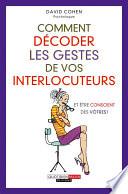 Comment décoder les gestes de vos interlocuteurs