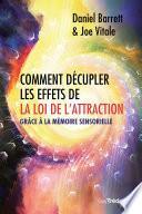 Comment décupler les effets de la loi de l'attraction