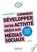 Comment développer votre activité grâce aux médias sociaux - 3e éd.