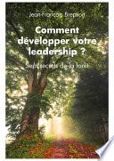 Comment développer votre leadership ?
