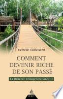 Comment devenir riche de son passé ?