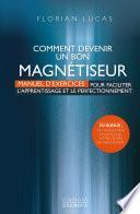 Comment devenir un bon magnétiseur