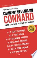 Comment devenir un connard - Guide à l'usage de tous les abrutis - édition 2022