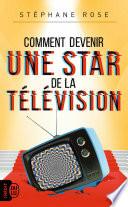 Comment devenir une star de la télévision