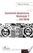 Comment devient-on féministe ? ...OU NON