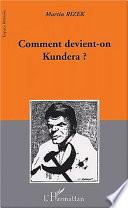 COMMENT DEVIENT-ON KUNDERA ?
