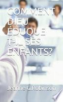 Comment Dieu Éduque T-Il Ses Enfants?