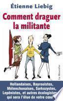 Comment draguer la militante