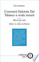 Comment Dulcinée Del Tabasco a voulu mourir