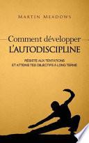 Comment Dvelopper L'autodiscipline