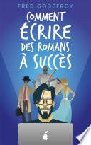 Comment écrire des romans à succès