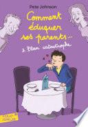 Comment éduquer ses parents... (Tome 3) - Plan catastrophe