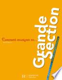 Comment enseigner en Grande Section