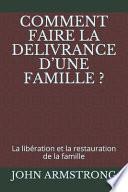 Comment Faire La Delivrance d'Une Famille ?