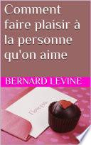 Comment faire plaisir à la personne qu'on aime