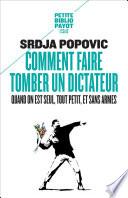 Comment faire tomber un dictateur quand on est seul, tout petit, et sans armes