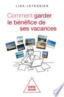 Comment garder le bénéfice de ses vacances