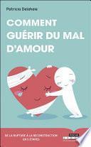 Comment guérir du mal d'amour