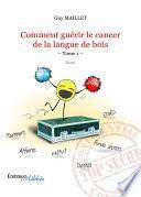 Comment guérir le cancer de la langue de bois -