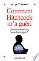 Comment Hitchcock m'a guéri