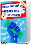 Comment INVESTIR en IMMOBILIER LOCATIF ? Livre - Formation