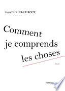 Comment je comprends les choses