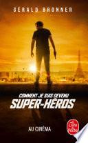Comment je suis devenu super héros