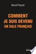 Comment je suis devenu un sale Français