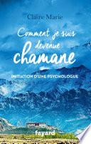 Comment je suis devenue chamane