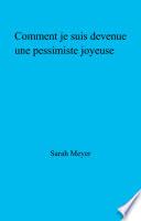 Comment je suis devenue une pessimiste joyeuse